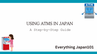 how to use an atm in Japan: A First-Time Guide for Foreigners