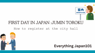 Register at the city hall on your first day in Japan